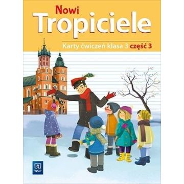 Nowi Tropiciele SP 3 ćwiczenia cz.3 WSiP