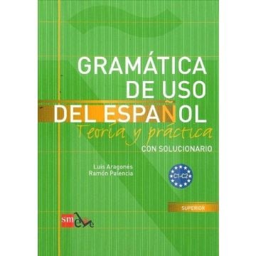 Gramatica de uso del espanol C1-C2