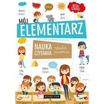 Mój Elementarz. Nauka czytania i pisania