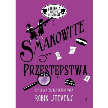 Zbrodnia niezbyt elegancka. Smakowite przestępstwa