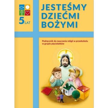 Katechizm 5-latka Jesteśmy dziećmi..podr. WARSZAWA