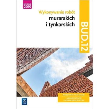 Wykonywanie robót murarskich i tynkarskich.BUD.12.