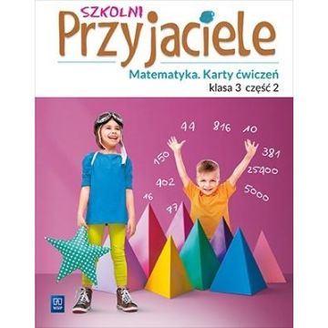 Szkolni przyjaciele.Matematyka. Ćwiczenia 3/2 WSiP