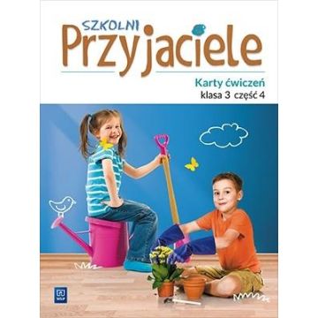 Szkolni przyjaciele. Ćwiczenia. 3/4 WSiP
