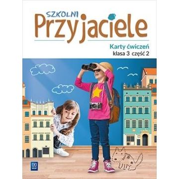 Szkolni przyjaciele.Ćwiczenia. 3/2 WSiP