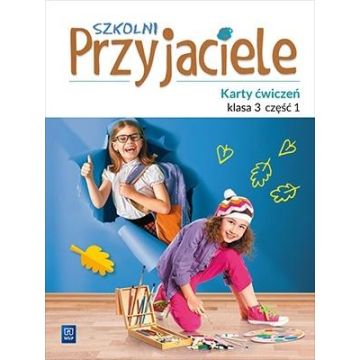 Szkolni przyjaciele.Ćwiczenia. 3/1 WSiP