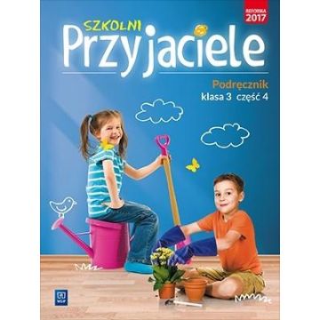 Szkolni przyjaciele. Podręcznik. 3/4 WSiP