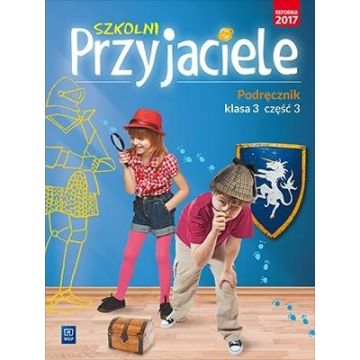 Szkolni przyjaciele. Podręcznik. 3/3 WSiP