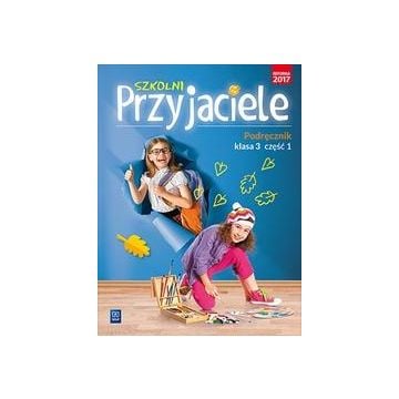 Szkolni przyjaciele. Podręcznik. 3/1 WSiP