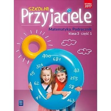 Szkolni przyjaciele. Matematyka. Podręcznik 3/1