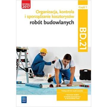 Organizacja,kontr. i sporz. kosztorysów.BD.21.cz.1