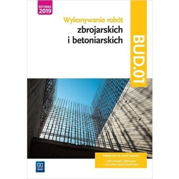 Wykonywanie robót zbroj. i beton. Kwal. BUD.01