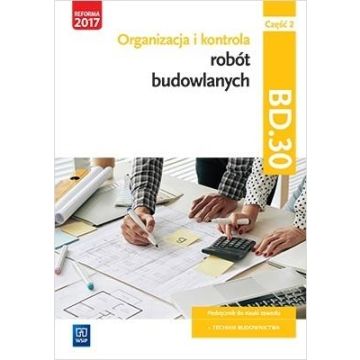 Organizacja i kontrola robót bud. Kwal.BD.30. cz.2