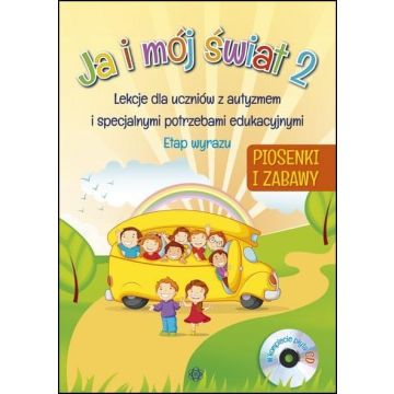 Ja i mój świat 2 Lekcje dla.. Piosenki + CD