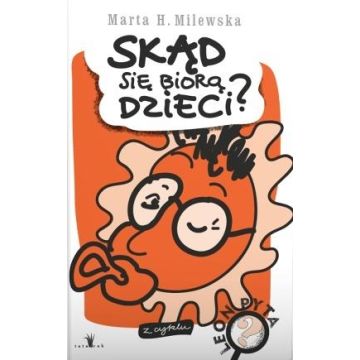 Skąd się biorą dzieci?