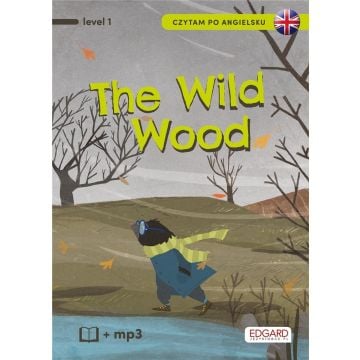 Czytam po angielsku. The Wild Wood. Level 1