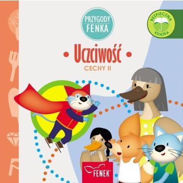 Przygody Fenka. Cechy. Uczciwość