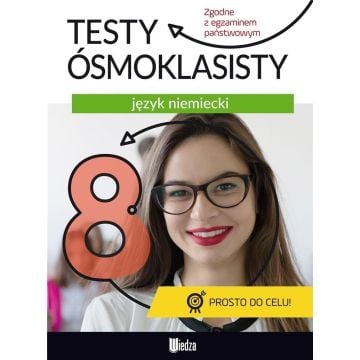 Testy ósmoklasisty. Język niemiecki