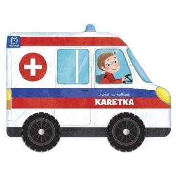 Świat na kółkach. Karetka