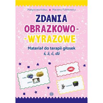 Zdania obraz.-wyr. Mat. do terapii głosek ś,ź,ć,dź