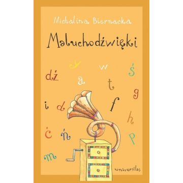 Maluchodźwięki. Pomoc dydaktyczna dla małych...