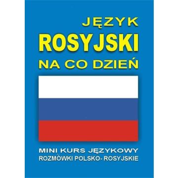 Język rosyjski na co dzień Rozmówki +mini kurs +CD