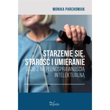 Starzenie się, starość i umieranie osób...