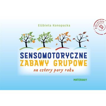 Pakiet: Sensomotoryczne zabawy grupowe na cztery..