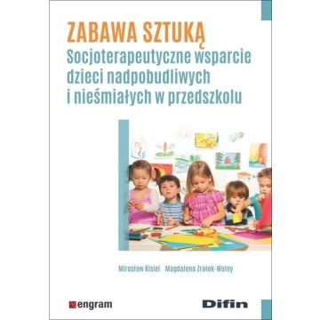 Zabawa sztuką. Socjoterapeutyczne wsparcie...