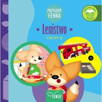 Przygody Fenka. Cechy. Lenistwo