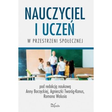 Nauczyciel i uczeń w przestrzeni społecznej