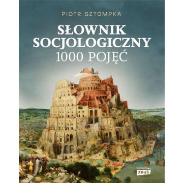 Słownik socjologiczny. 1000 pojęć