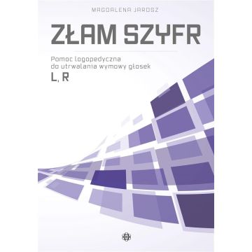 Złam szyfr. Pomoc logopedyczna - głoski L, R