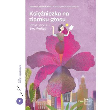 Księżniczka na ziarnku głosu. Kwiat i rycerz