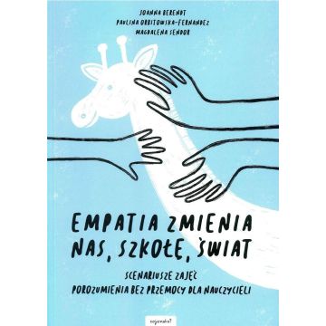 Empatia zmienia nas, szkołę, świat