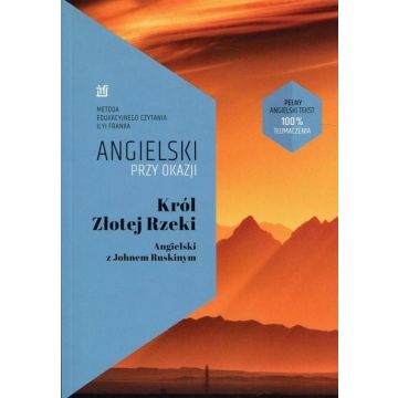 Angielski przy okazji. Król Złotej Rzeki
