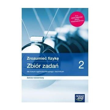 Fizyka LO 2 Zrozumieć fizykę Zbiór ZR 2020 NE