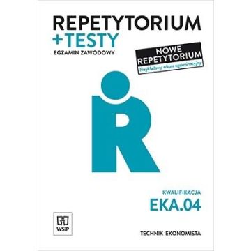 Repetytorium i testy. Technik ekonomista. EKA.04.