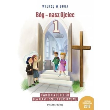 Katechizm SP 1 Bóg - nasz Ojciec ćw. WAM