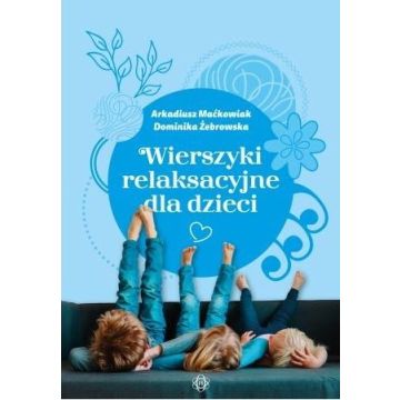 Wierszyki relaksacyjne dla dzieci