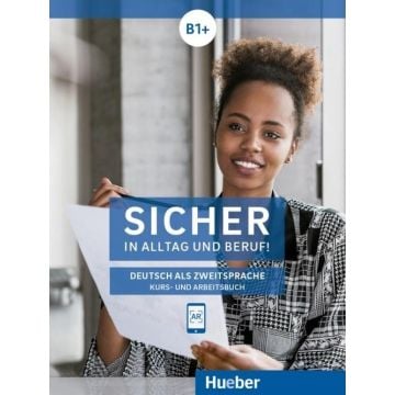 Sicher in Alltag und Beruf! B1 KB + AB HUEBER