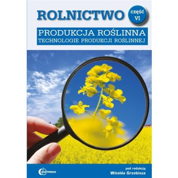 Rolnictwo cz.6 Produkcja roślinna w.2020