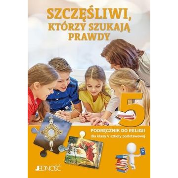 Religia SP 5 Szczęśliwi, którzy szukają.. JEDNOŚĆ