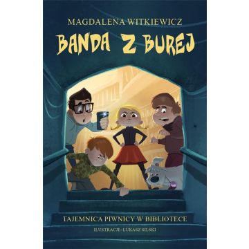Banda z Burej. Tajemnica piwnicy w bibliotece