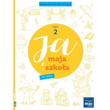 Ja i Moja Szkoła na nowo. Domowniczek SP 3 cz.2