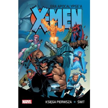 X-Men Era Apocalypse'a księga pierwsza: Świt