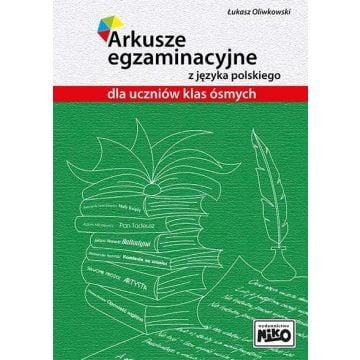 Arkusze egzaminacyjne z j. polskiego dla kl. 8
