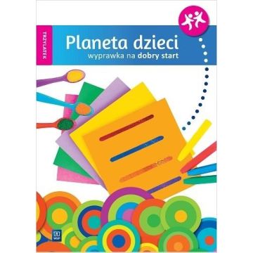 Planeta dzieci. Trzylatek. Wyprawka na start WSiP