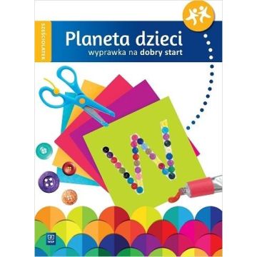 Planeta dzieci Sześciolatek Wyprawka na start WSiP
