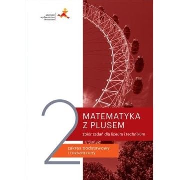 Matematyka z plusem LO 2 Zbiór zadań w. 2020